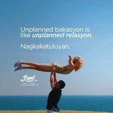 These quotes about traveling with family will not only inspire your trip but will also think and influence your future family trips. Biglaan Lang Ang Sagot Unplanned Bakasyon Is Like Unplanned Relasyon Nagkakatuluyan Hugot Hugot Quotes Tagalog Quotes