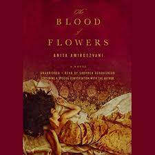 Read 1,922 reviews from the world's largest community for readers. The Blood Of Flowers By Anita Amirrezvani Audiobook Audible Com