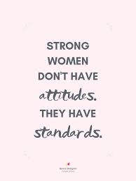 Inspire Women To Shake The World With Their Strength Strong Women Don T Have Attitudes They H Positive Quotes Motivational Quotes Believe In Yourself Quotes Loving deeply gives you courage.