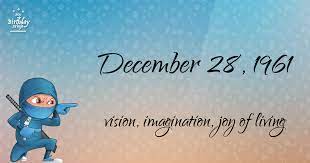 10 Birthday Facts About December 28 1961 You Need To Know Horoscopes December And Clever