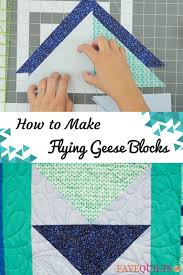 How To Make Flying Geese Blocks Favequilts Com