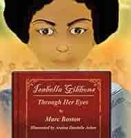 Isabella Gibbons: Through Her Eyes: Boston, Marc G, Asher, Araina Danielle:  9780998689913: Amazon.com: Books