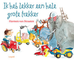 Jan 19, 2013 · op deze pagina staat: Ik Heb Lekker Een Hele Grote Trekker Harmen Van Straaten Kinderboeken Nl