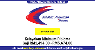 Tarikh tutup permohonan terbuka 2018 lokasi : Jawatan Kosong 2018 Jabatan Perikanan Malaysia Kelayakan Minimum Diploma