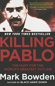 Killing Pablo: The Hunt for the World's Greatest Outlaw