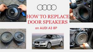 User rating, 4.7 out of 5 stars with 3 reviews. How To Replace Door Speakers On Audi A3 8p Links Youtube