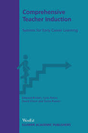 Comprehensive Teacher Induction: Systems for Early Career Learning