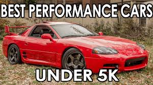 They are light, nimble cars. Top 7 Best Performance Cars Under 5k Youtube