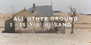 all other ground is sinking sand true