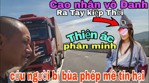 Cao Nhân Vô Danh Ra Tay kiệp Thời-cứu nhiều người bị mê Tín bùa phép Thư ém  Tiền mất Tật mang
