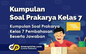 Soal prakarya kelas 7 semester 2 pilihan ganda beserta jawabannya, kisi kisi soal pas bahasa inggris kelas vii kurikulum 2019 sumber : Soal Prakarya Kelas 7 Dosenpintar Com