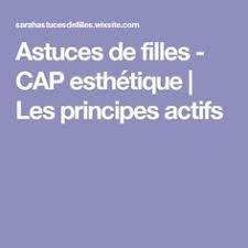 Astuces De Filles Cap Esthetique Les Principes Actifs Cap Esthetique Esthetique Principe Actif