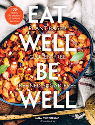 Refined sugar is sugar that has gone through a refining process, or chemical process to remove if you head to whole foods, you can see that they're baking aisle contains a few different brands. Eat Well Be Well 100 Healthy Re Creations Of The Food You Crave Cristofano Jana 9781454933779 Amazon Com Books