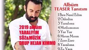 Grup Hejan Yaraliyim 2019 Album Soz Muzik Grup Hejan Kimmo Youtube youtube