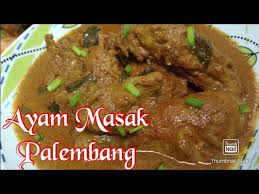 Disebabkan sekarang dya duk kat negeri sembilan, dya dah. Ayam Masak Palembang Palembang Chicken Recipe Youtube