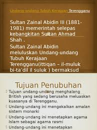 The key factors of their protest were because all sultans of malay states would lose their power as the ruler of their respectable states. Undang Tubuh Terengganu 1