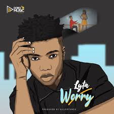 Lyta Worry Prod Killertunes Music Music Download Music Nigerian Music Videos