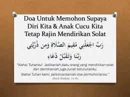 Kali ini akan dibahas teks bacaan doa agar anak rajin sholat 5 waktu lengkap bahasa arab, latin ajari mereka bagaimana tata cara sholat, kemudian ajak mereka sholat berjamaah, ingatkan jika. Sir Kamarul On Twitter Doa Supaya Kita Semua Rajin Solat