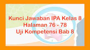 Kunci jawaban kelas 2 sd tema 8 halaman 69 70 71 72 73 74 75 76 77 78 79 menjaga keselamatan di rumah page 2 of 2 topiktrend. Kunci Jawaban Ipa Kelas 8 Halaman 76 78 Uji Kompetensi 8 Youtube