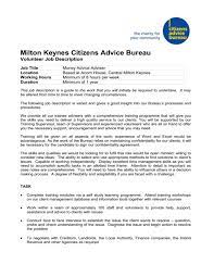 Duties include assessing clients' assets, liabilities, cash flow, insurance coverage, tax status, and financial objectives. Money Adviser Milton Keynes Citizens Advice Bureau