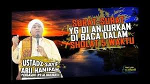 Apakah dalam membaca surah harus diawali dengan bismillah?? Surat Surat Yang Dianjurkan Dibaca Dalam Sholat 5 Waktu Ustadz Sayf Abu Hanifah Youtube