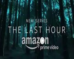 The last hour is a english album released on sep 2009. Sanjay Kapoor Shahana Goswami S The Last Hour Series Set For May 14 Premiere On Amazon