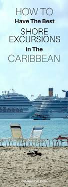 Check spelling or type a new query. How To Have The Best Shore Excursions In The Caribbean Shore Excursions Carribean Cruise Cruise Destinations