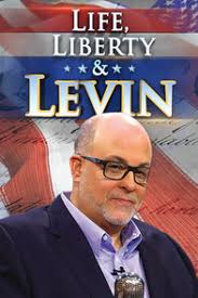 Watch Life Liberty & Levin Online