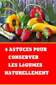 Les Legumes 4 Astuces Pour Les Mettre En Conserve Naturellement En 2020 Conservation Legumes Recettes De Cuisine Recettes De Conserve