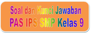 Kartu Soal Kisi Kisi Soal Dan Kunci Jawaban Pas Ips Smp Kelas 9 Kurikulum 2013 Didno76 Com