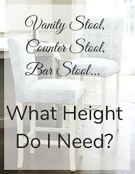 What Height Stool Do I Buy Vanity Stool Stool Height Stool
