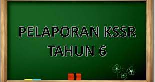 Add to my workbooks (1) download file pdf embed in my website or blog add to google classroom add to microsoft teams. Muat Turun Download Pelaporan Kssr Tahun 6 Layanlah Berita Terkini Tips Berguna Maklumat