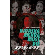 Natasha Mehra Must Die By Anand Sivakumaran Readavorous Dastan E Kitaab I'm a storyteller (movies, tv, books, digital, animation) traveller, explorer, adventurer, teacher, student, sangria maker, sweet gobbler. readavorous dastan e kitaab