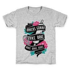 May 08, 2021 · if you're running out of 'happy birthday, friend!' funny quotes for your number one, look no further! Best Selling Baking Quotes T Shirts Lookhuman