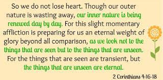 But though our outward man perish, yet the inward man is renewed day by day. 2 Corinthians 4 16 18 Bible To Brain To Heart Memory Challenge Creative Home Keeper