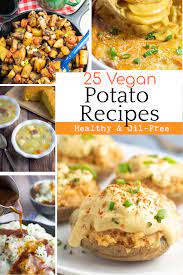 25 Amazing Vegan Potato Recipes Vegan Potato Recipes Vegan Dinner Recipes Vegan Potato