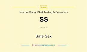 Ss Safe Sex By Acronymsandslang Com