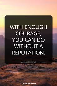 24 Courage Quotes Epic Quotes Com