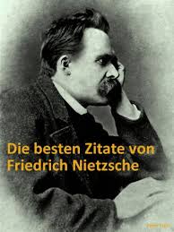 Die Besten Zitate Von Friedrich Nietzsche Die Schönsten Witzigsten Und Treffendsten Zitate über Glück Die Menschen Und Das Leben