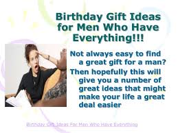 If you like the idea of getting him a decanter but would. Birthday Gift Ideas For Men Who Have Everything