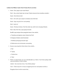 Maybe you would like to learn more about one of these? Contoh Soal Teks Drama