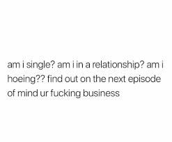 None Of Your Business Business Quotes Funny Mind Your Own Business Quotes Savage Quotes Sassy