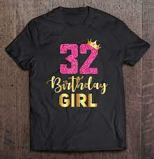 32 premade birthday gifts that can be delivered right to their doorstep. 32 Birthday Girl 32nd Birthday Gift 32 Years Old Bday Women