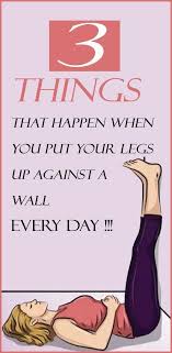 3 Things That Happen When You Put Your Legs Up Against A Wall Every Day In 2020 Health Care How Are You Feeling Wellness Tips