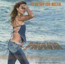 How old was paulina rubio in el dia del compadre? Yo No Soy Esa Mujer Wikipedia