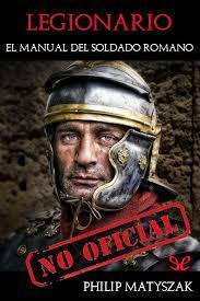 Los que se expidieron entre el 11 de octubre de 1968 y de 1972 se basaron en el estatuto del gobierno provisional. Leer Legionario El Manual Del Soldado Romano De Philip Matyszak Libro Completo Online Gratis