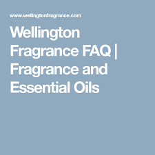 Wellington Fragrance Faq Fragrance And Essential Oils Essential Oils Fragrance Wholesale Fragrance Oils