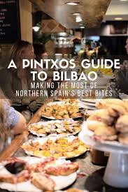 Forget Tapas In Northern Spain S Basque Country Pintxos Are King We Stuck To Tradition On Our Trip To Bilbao And Deci