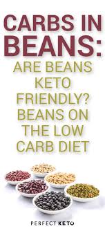 carbs in beans which beans are keto friendly how much is