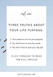 It is impossible to be alive and escape these two. How To Find Your Purpose In Life Arxiusarquitectura